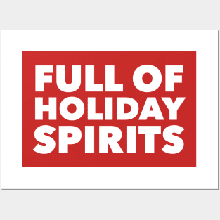 Full Of Holiday Spirits Posters and Art